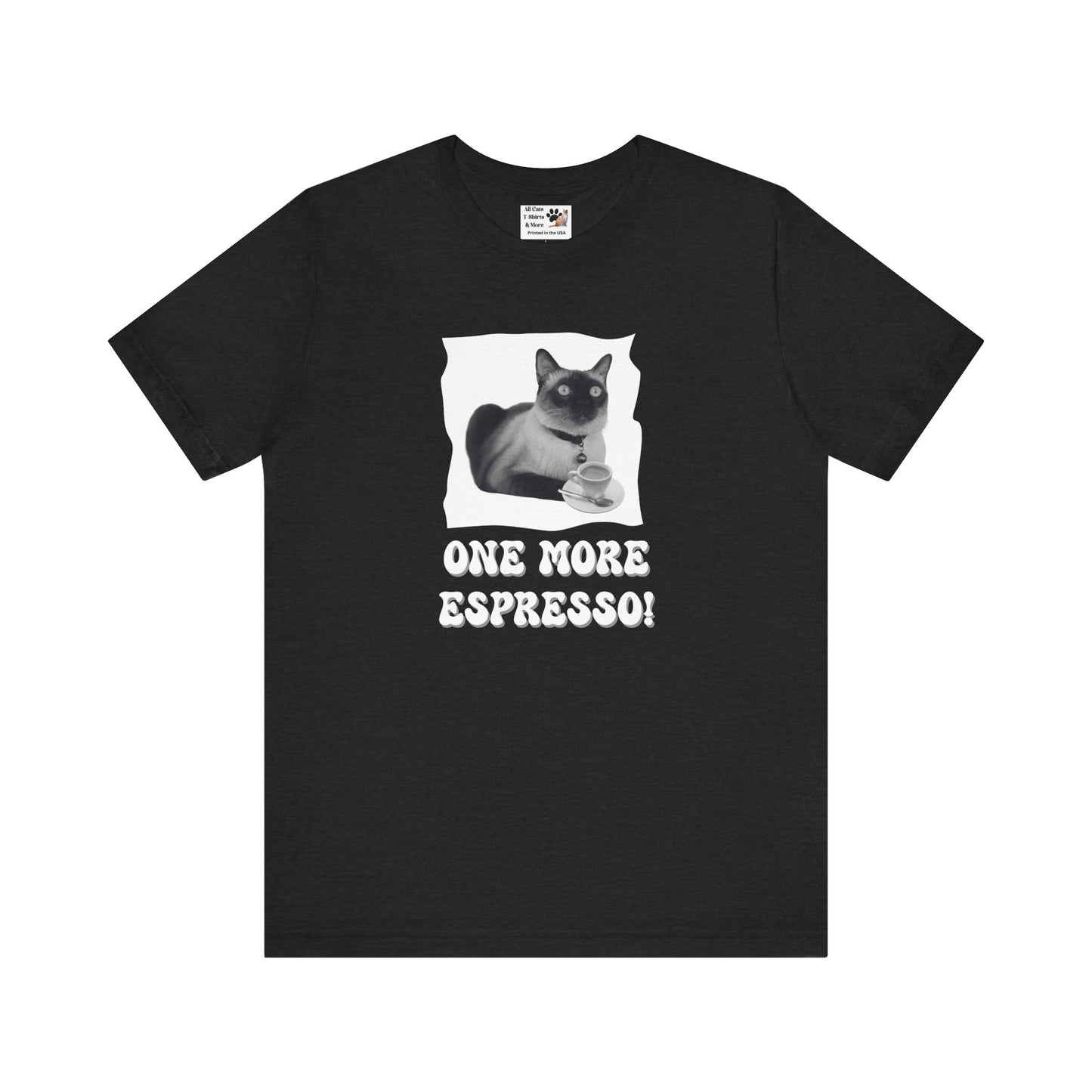 One More Espresso! - (Cat & Coffee T-Shirt #3, Black & White)