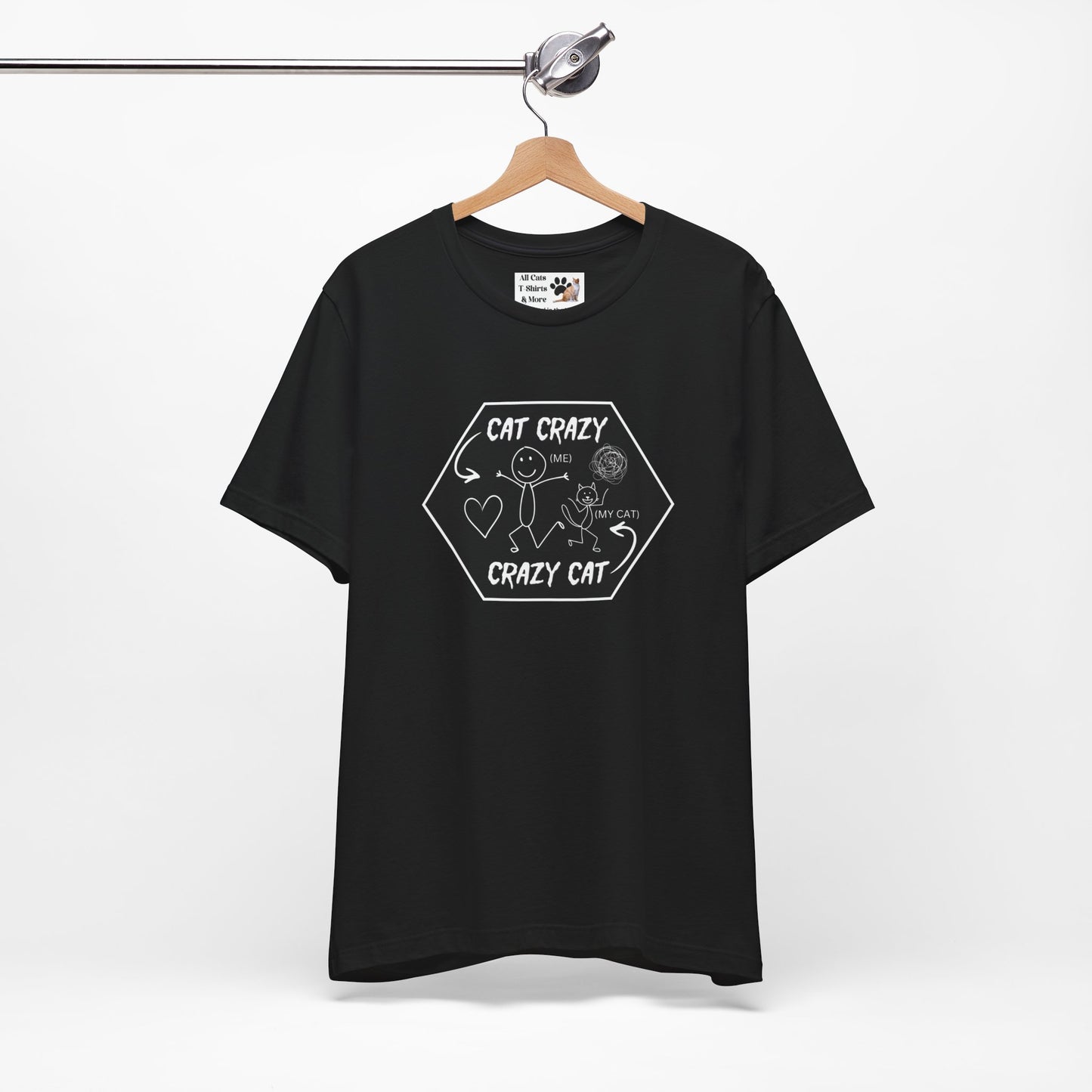 "Cat Crazy, Crazy Cat" - (Graphic Tee for Cat Lovers, Cat Fan T-Shirt)