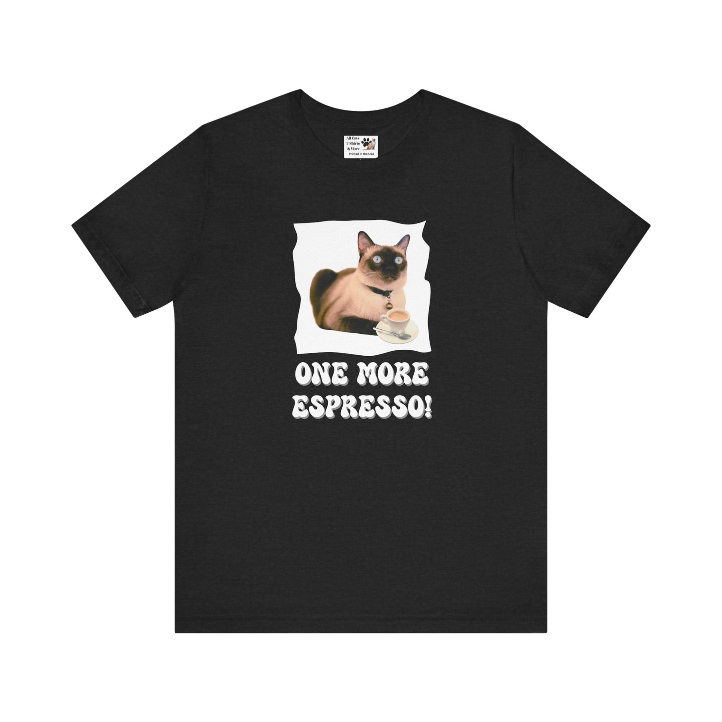 One More Espresso! - (Cat & Coffee T-Shirt #4)