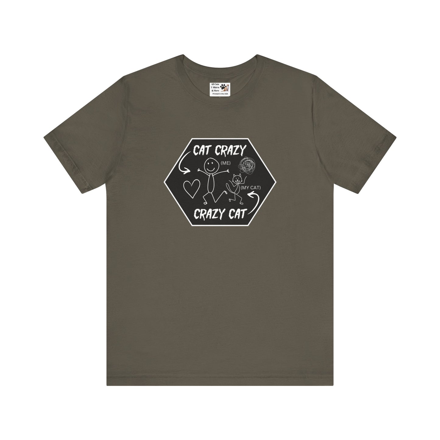 "Cat Crazy, Crazy Cat" - (Graphic Tee for Cat Lovers, Cat Fan T-Shirt)