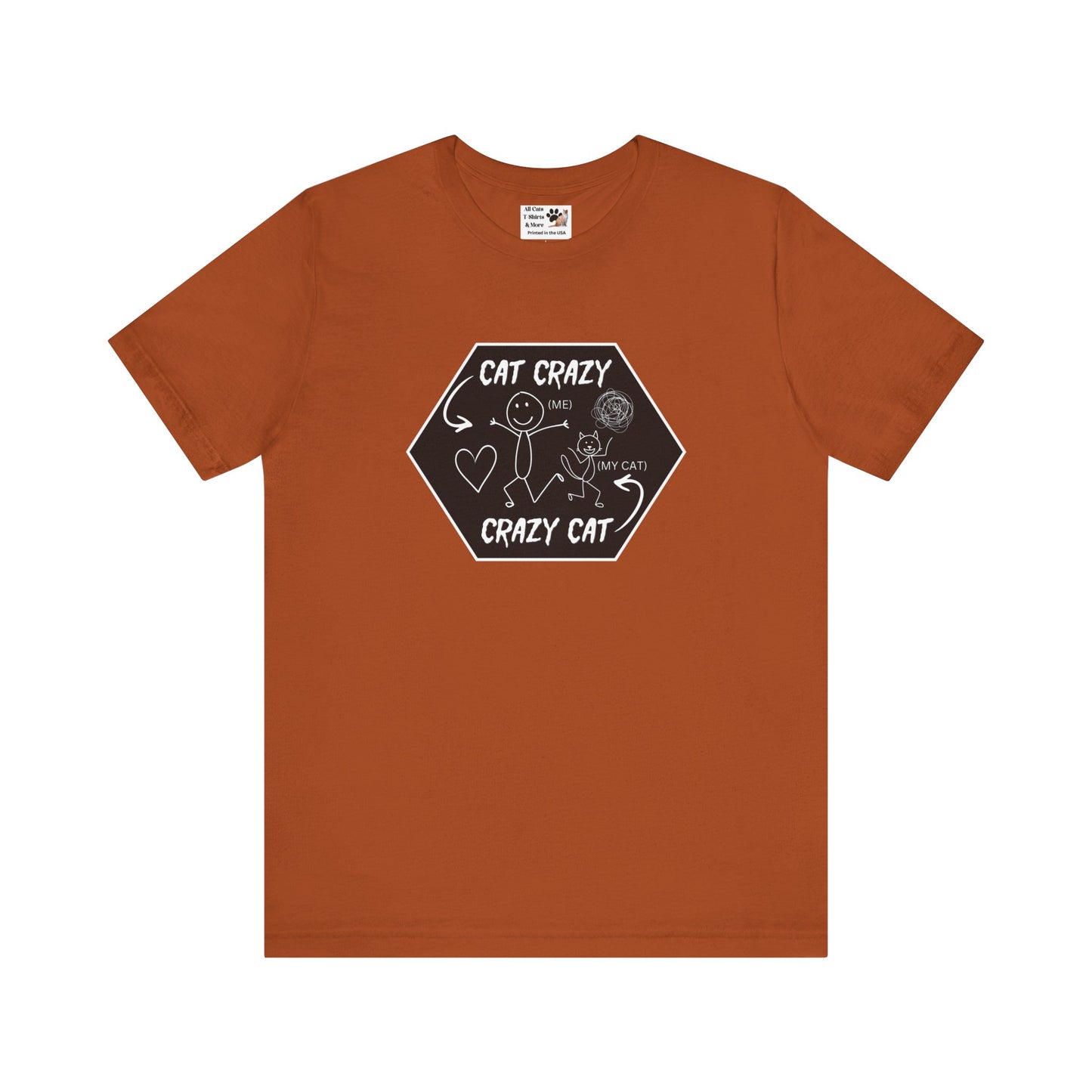 "Cat Crazy, Crazy Cat" - (Graphic Tee for Cat Lovers, Cat Fan T-Shirt)