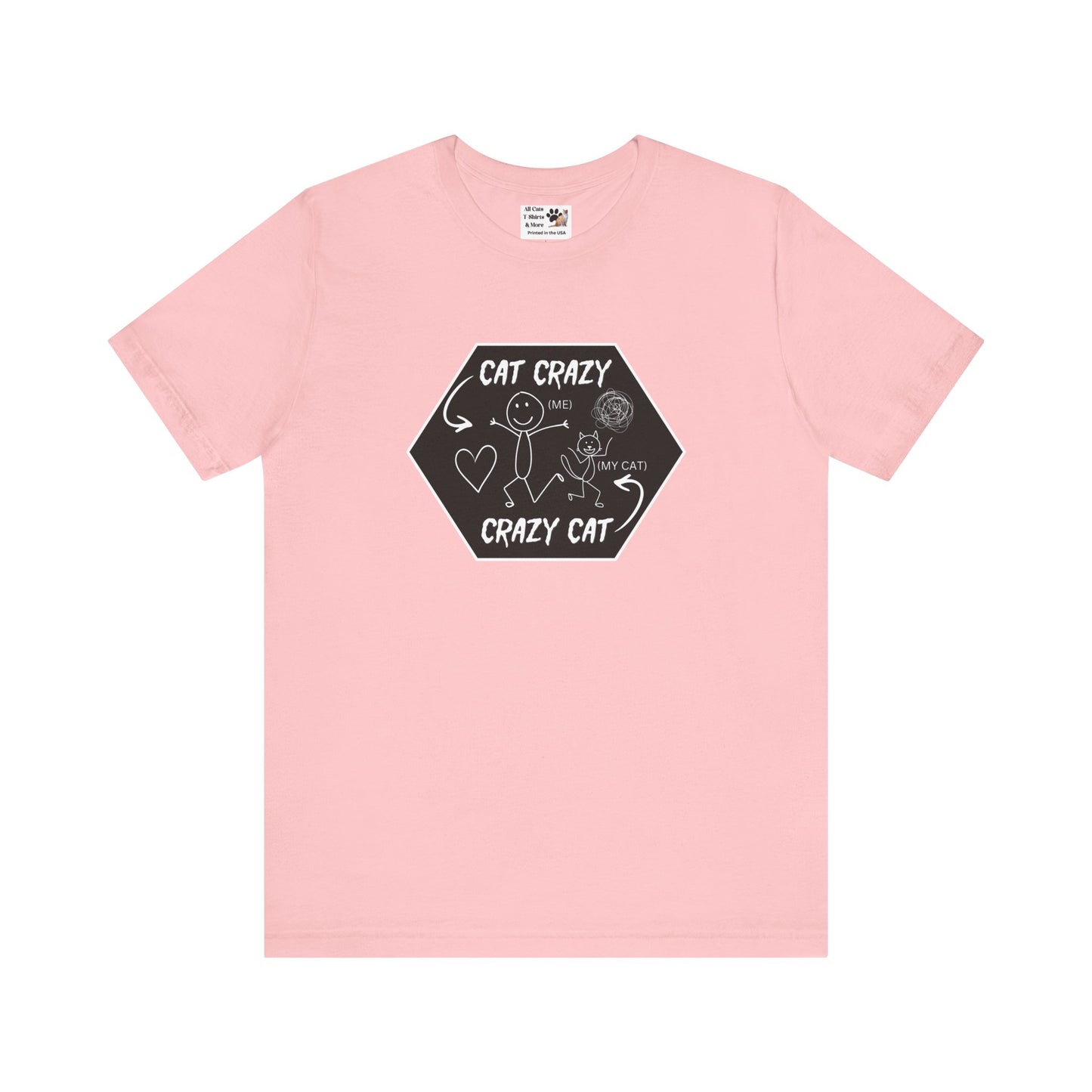 "Cat Crazy, Crazy Cat" - (Graphic Tee for Cat Lovers, Cat Fan T-Shirt)