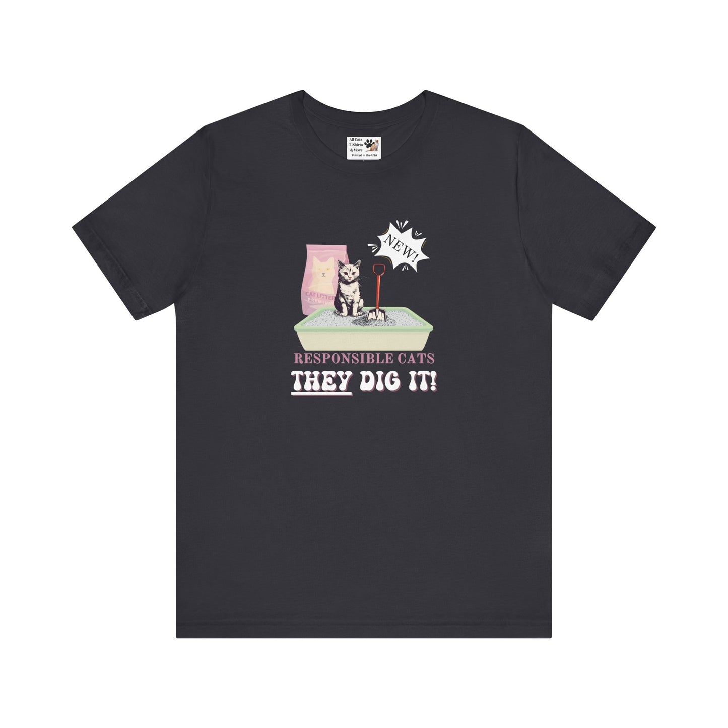 Responsible Cats T-Shirt - (Unisex Jersey Tee – Litter Box Humour Cat Tee)
