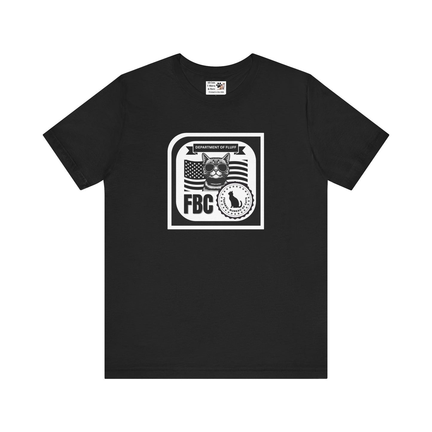 Federal Bureau of Cats T-Shirt - (FBC, Department of Fluff. Funny Cat Tee #1 for Cat Lovers!)
