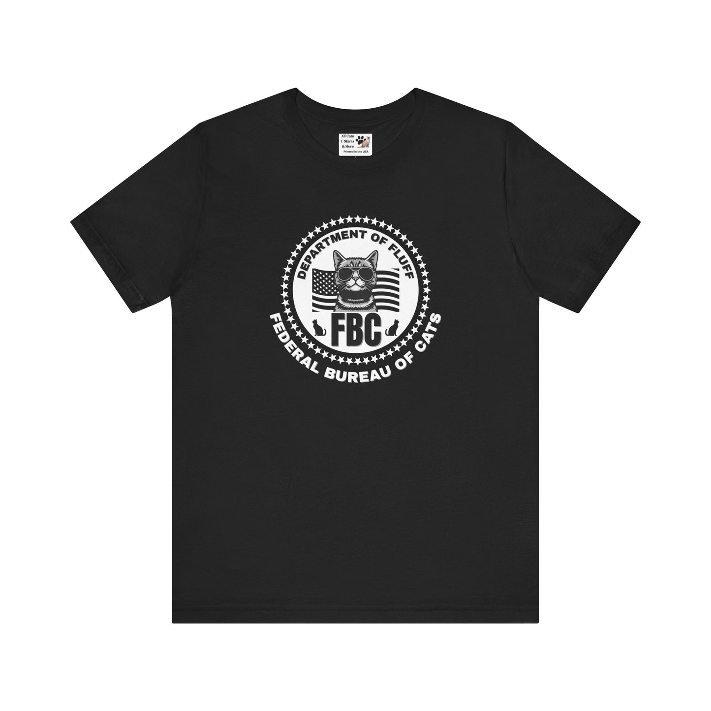 Federal Bureau of Cats T-Shirt - ("FBC, Department of Fluff, Funny Graphic Tee #2 for Cat Fans!)