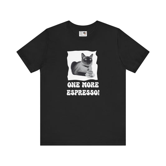 One More Espresso! - (Cat & Coffee T-Shirt #3, Black & White)