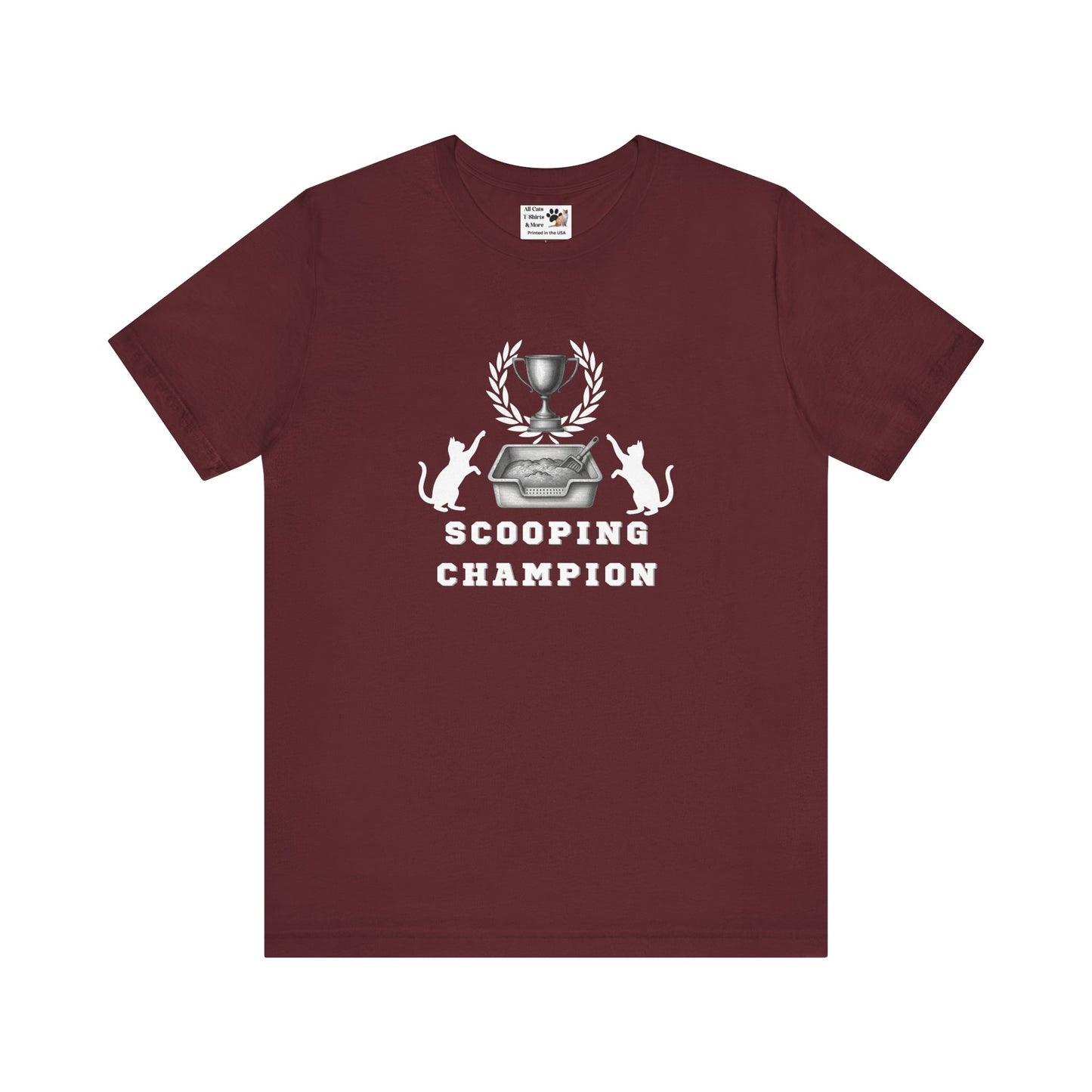 Scooping Champion T-Shirt - (Cat Litter Themed, Funny Cat Owner Tee)