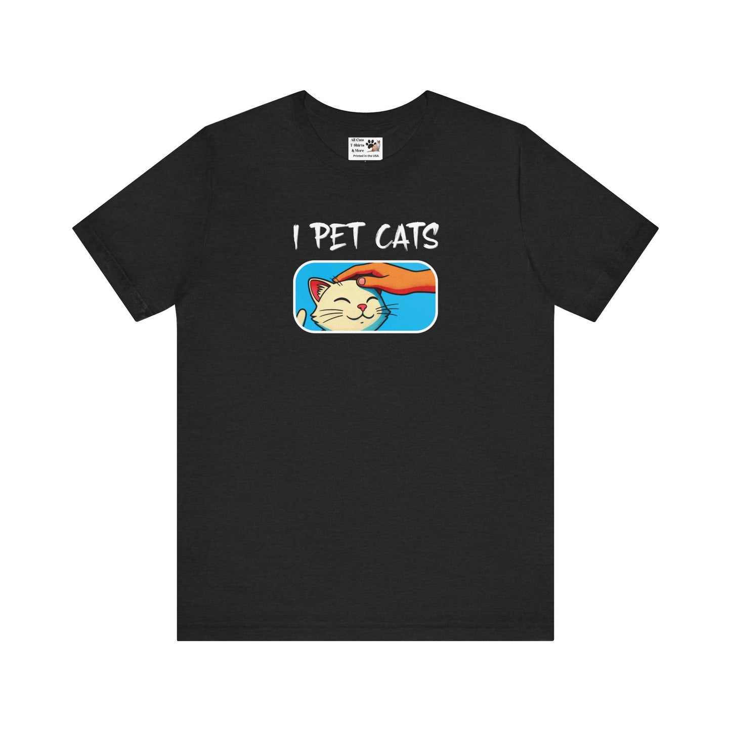 I Pet Cats T‑Shirt — Cute Cat Petting Graphic Tee for Cat Lovers