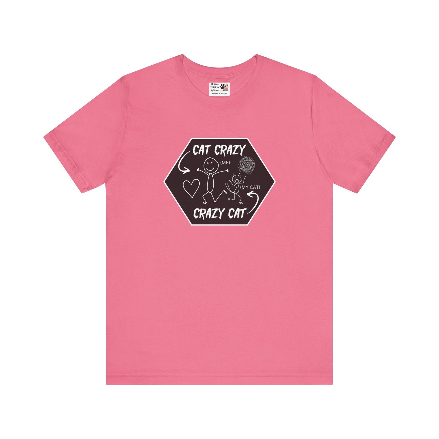 "Cat Crazy, Crazy Cat" - (Graphic Tee for Cat Lovers, Cat Fan T-Shirt)